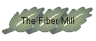 The Fiber Mill